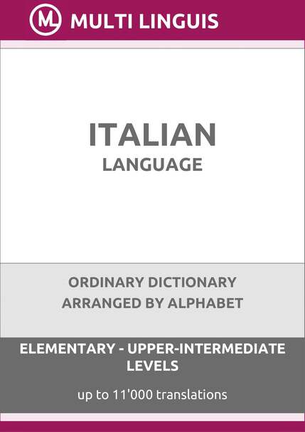 Italian Language (Alphabet-Arranged Ordinary Dictionary, Levels A1-B2) - Please scroll the page down!